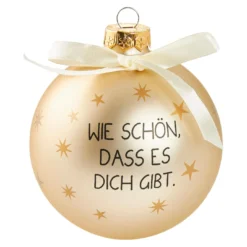 Glaskugel Spruch, Wie schön/champagner/matt, 10 cm