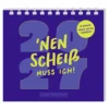 Mini-Tischkalender 2027, Nen Scheiss muss ich!